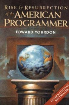 Paperback Rise & Resurrection of the American Programmer (Yourdon Press Computing Series) Book