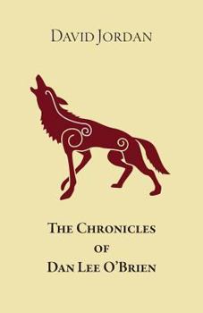 The Chronicles of Dan Lee O'Brien