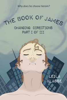 Paperback The Book of James: Changing Directions Part I of III Book