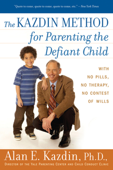 Paperback The Kazdin Method for Parenting the Defiant Child Book