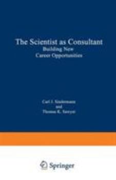 Paperback The Scientist as Consultant: Building New Career Opportunities Book