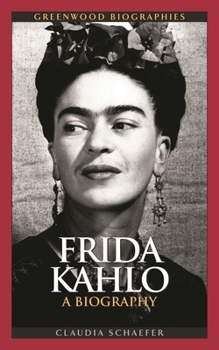 Hardcover Frida Kahlo: A Biography Book