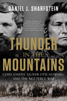 Paperback Thunder in the Mountains: Chief Joseph, Oliver Otis Howard, and the Nez Perce War Book
