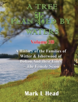 Paperback A Tree Planted By Waters: Volume 3-B Book