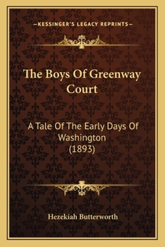 Paperback The Boys Of Greenway Court: A Tale Of The Early Days Of Washington (1893) Book