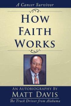 Hardcover How Faith Works: Cancer Survivior Book