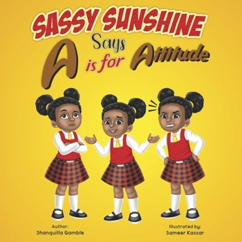 Paperback Sassy Sunshine Says A is for Attitude: Volume 2 Book