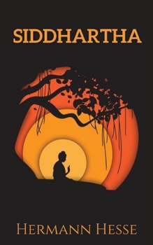 Paperback Siddhartha: A Journey of Self-Discovery Book