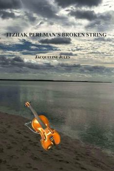Paperback Itzhak Perlman's Broken String: Poems by Jacqueline Jules (Evening Street Press Chapbooks) Book