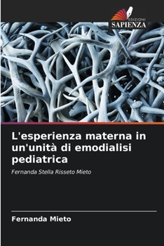 Paperback L'esperienza materna in un'unità di emodialisi pediatrica [Italian] Book