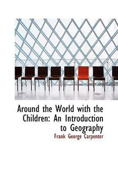 Paperback Around the World with the Children: An Introduction to Geography Book