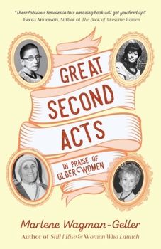 Paperback Great Second Acts: In Praise of Older Women (from the Bestselling Author of Women of Means) Book