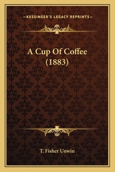 Paperback A Cup Of Coffee (1883) Book