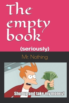 Paperback The empty book: (seriously) Book