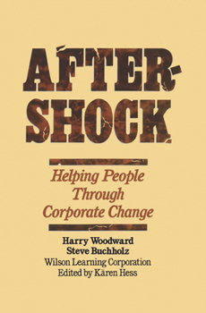 Hardcover Aftershock: Helping People Through Corporate Change Book