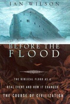 Hardcover Before the Flood: The Biblical Flood as a Real Event and How It Changed the Course of Civilization Book