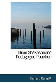 Paperback William Shakespeare Pedagogue Poacher Book