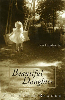 Hardcover Beautiful Daughter: A Hendrie Reader Book