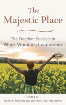 Paperback Majestic Place: The Freedom Possible in Black Women's Leadership Book