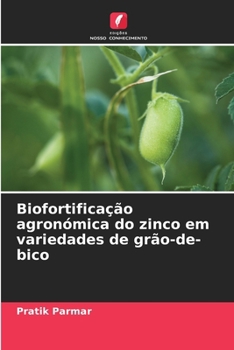 Paperback Biofortificação agronómica do zinco em variedades de grão-de-bico [Portuguese] Book