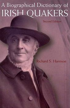 Hardcover A Biographical Dictionary of Irish Quakers Book