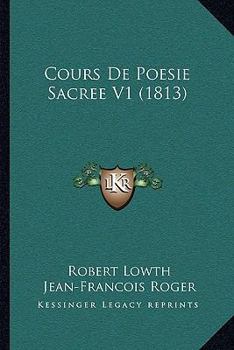 Paperback Cours De Poesie Sacree V1 (1813) [French] Book