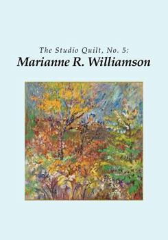 Paperback The Studio Quilt, no. 5: Marianne R. Williamson Book