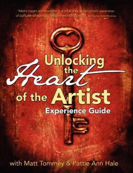 Paperback Unlocking the Heart of the Artist Experience Guide Book