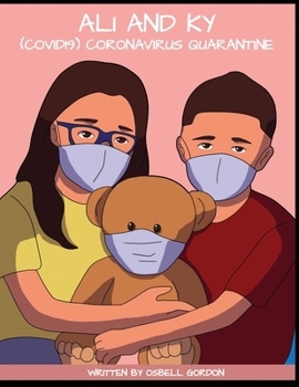 Paperback Adventures of Ali and Ky: Ali and Ky (COVID19) Coronavirus Quarantine Book