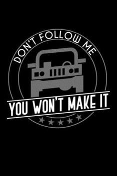 Paperback Don't Follow Me You Won't Make It: Lined A5 Notebook for Chemistry Journal Book