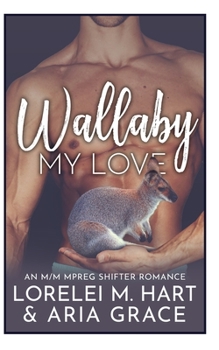 Paperback Wallaby My Love: An M/M MPreg Shifter Romance Book