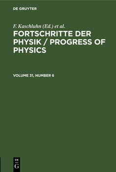 Hardcover Fortschritte Der Physik / Progress of Physics. Volume 31, Number 6 Book