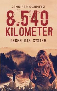 Paperback 8.540 Kilometer: Gegen das System [German] Book