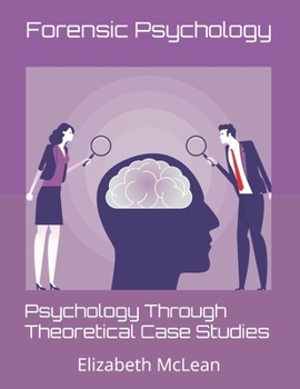Paperback Psychology Through Theoretical Case Studies: Forensic Psychology Book