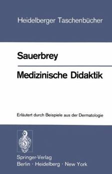 Paperback Medizinische Didaktik: Erläutert Durch Beispiele Aus Der Dermatologie [German] Book