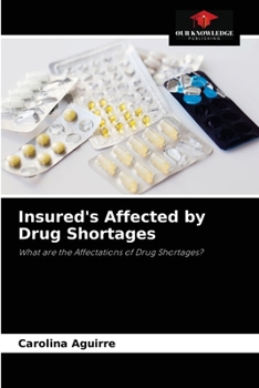 Paperback Insured's Affected by Drug Shortages Book
