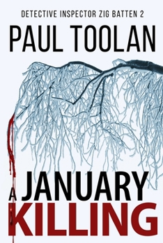 A January Killing - Book #2 of the D. I. Zig Batten