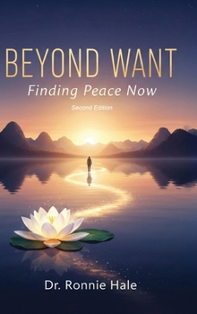 Hardcover Beyond Want: Finding Peace Now Book