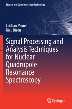 Paperback Signal Processing and Analysis Techniques for Nuclear Quadrupole Resonance Spectroscopy Book