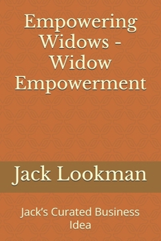 Empowering Widows - Widow Empowerment: Jack’s Curated Business Idea