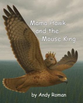 Paperback Mama Hawk and the Mouse King Book