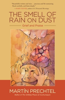 Paperback The Smell of Rain on Dust: Grief and Praise Book