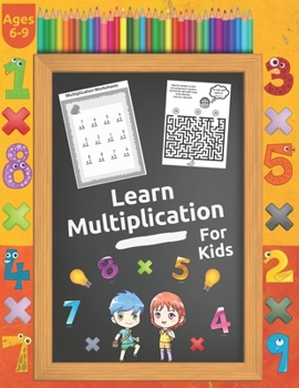 Paperback Learn Multiplication For Kids: Multiplication Workbook Grade 2, Grade 3, Grade 1, Times Table Multiplication, Learn Multiplication Workbook, Teach Yo Book