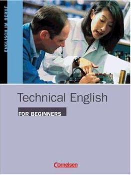 Paperback Technical English for Beginners. Kursbuch. Englisch im Beruf. (Lernmaterialien) [German] Book