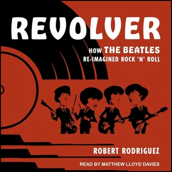 Audio CD Revolver: How the Beatles Re-Imagined Rock 'n' Roll Book