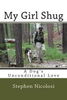 Paperback My Girl Shug: A Dog's Unconditional Love Book