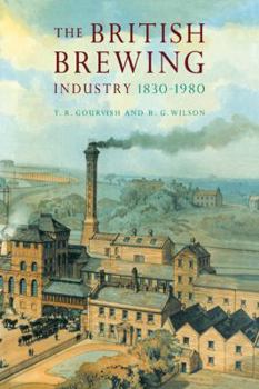 Paperback The British Brewing Industry, 1830-1980 Book