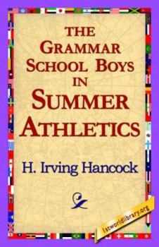 Paperback The Grammar School Boys in Summer Athletics Book
