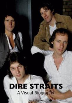 Hardcover Dire Straits: A Visual Biography Book