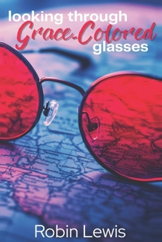 Looking Through Grace-Colored Glasses